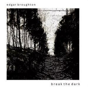 Edgar Broughton - Break The Dark (EANTCD1101) CD