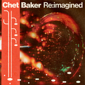 Various - Chet Baker Re:imagined (7544022) CD Due 11th April