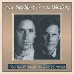 Dan Fogelberg And Tim Weisberg - No Resemblance Whatsoever (7511490) CD Due 24th January