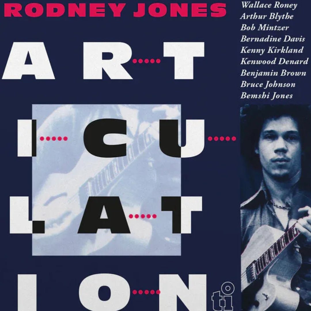 Rodney Jones – Articulation 1978 debut album reissue on vinyl with liner notes by Wim van Eyle