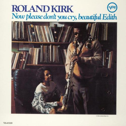 Roland Kirk Now Please Dont You Cry Beautiful Edith LP vinyl jazz album cover art
