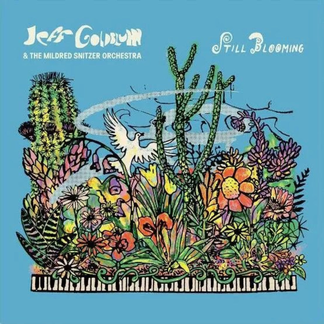 Jeff Goldblum & The Mildred Snitzer Orchestra Still Blooming front cover artwork.