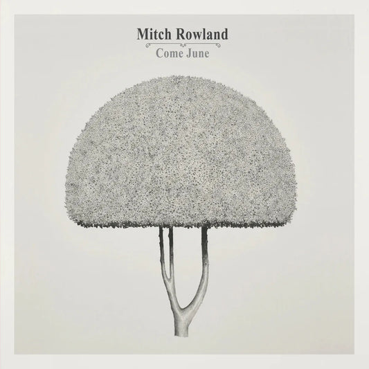 Mitch Rowland Come June CD front cover with artist portrait and album title.