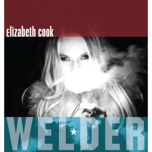 Elizabeth Cook Welder CD front cover with artist portrait and bold title design.