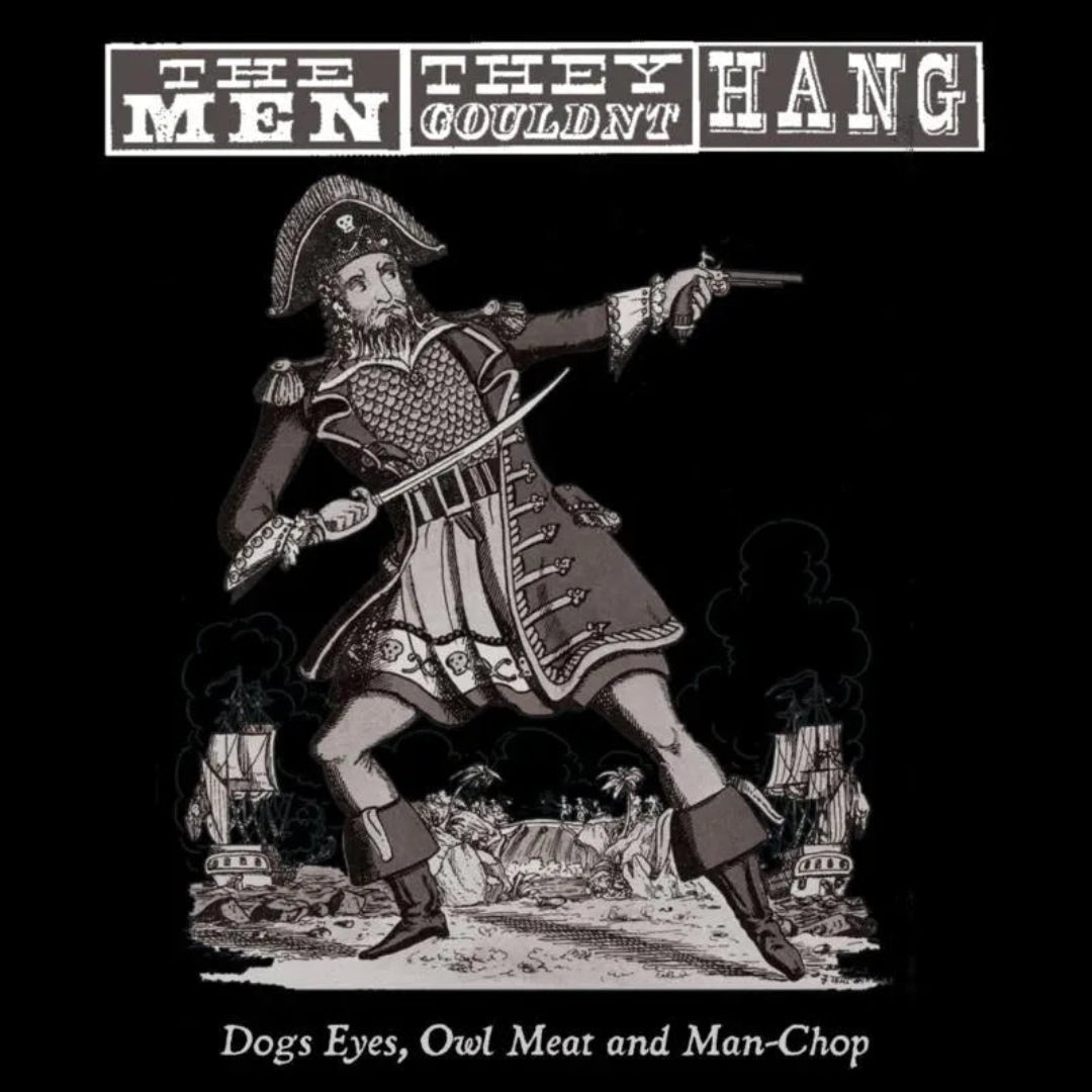 The Men They Couldn't Hang Dogs Eyes Owl Meat And Man-Chop LP album cover image