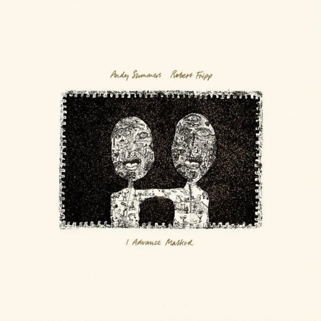 Andy Summers and Robert Fripp - I Advance Masked: 2024 David Singleton mix (DGMLP10) LP cover