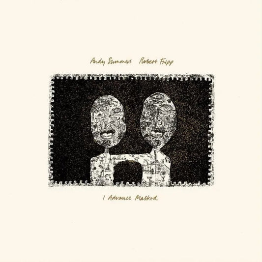 Andy Summers and Robert Fripp - I Advance Masked: 2024 David Singleton mix (DGMLP10) LP cover