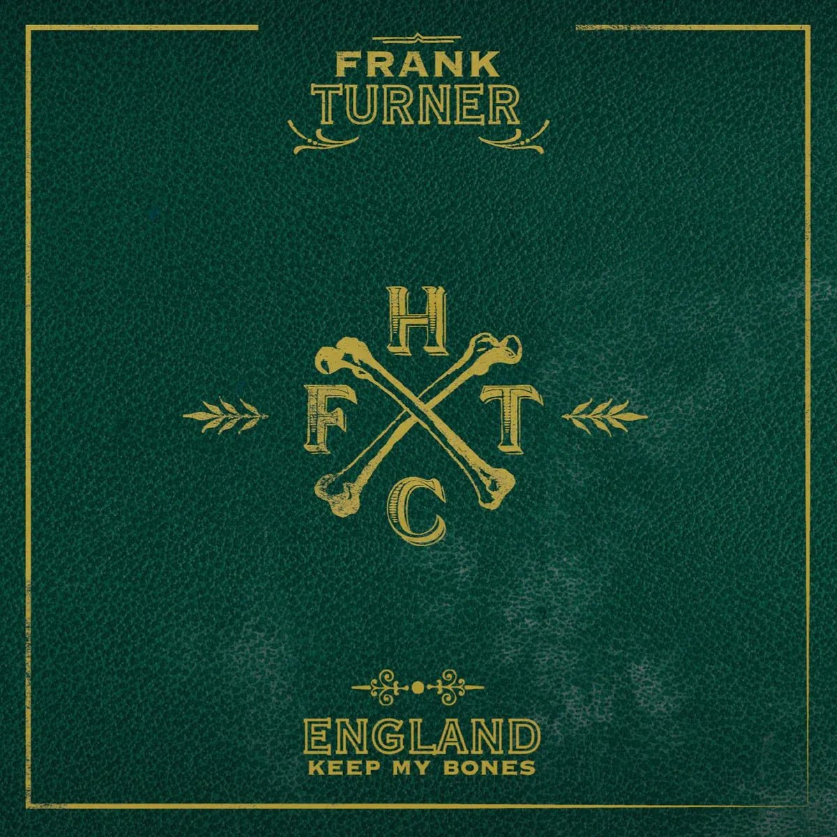 Frank Turner England Keep My Bones CD album cover front artwork image