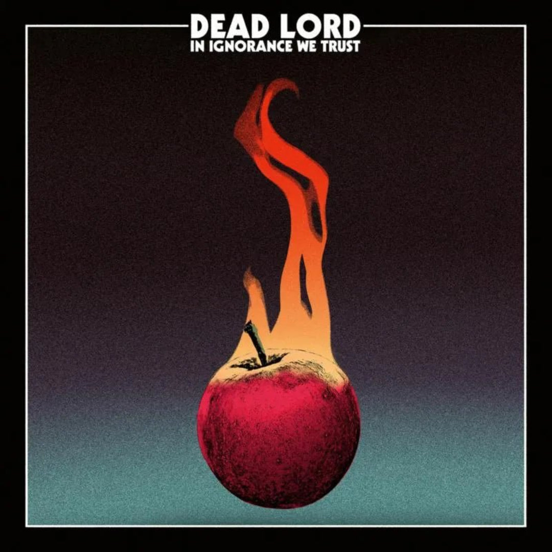 In Ignorance We Trust CD by Dead Lord with cover art and band name displayed