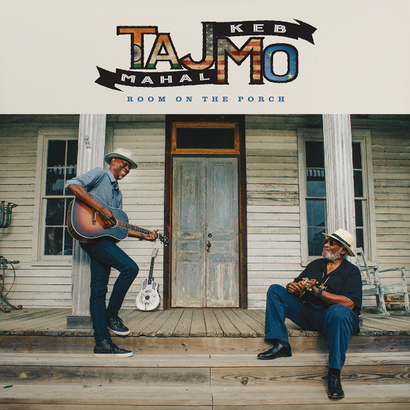 Taj Mahal & Keb Mo - Room on the Porch (7267800) CD cover