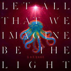 Garbage - Let All That We Imagine Be The Light (964145491) LP Pearl Sunrise Vinyl Due 30th May