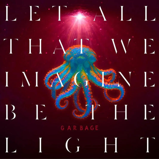 Garbage - Let All That We Imagine Be The Light (964145501) LP Neon Orange Vinyl cover