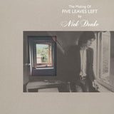 Nick Drake - The Making of Five Leaves Left (7762691) 4 LP Box Set Due 25th July