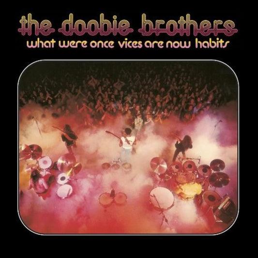 The Doobie Brothers What Were Once Vices Are Now Habits LP clear vinyl rock album
