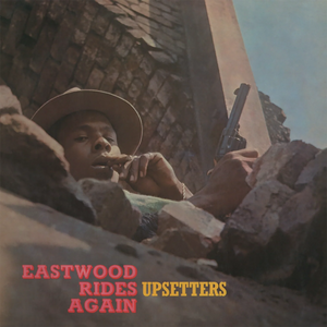 Eastwood Rides Again by Lee 'Scratch' Perry & The Upsetters on turquoise vinyl