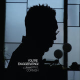 Paul Cornish trio Blue Note debut album You're Exaggerating! cover artwork