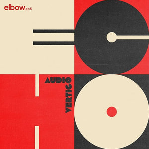 Elbows AUDIO VERTIGO ECHO EP 5 on limited white vinyl featuring Adriana Again.