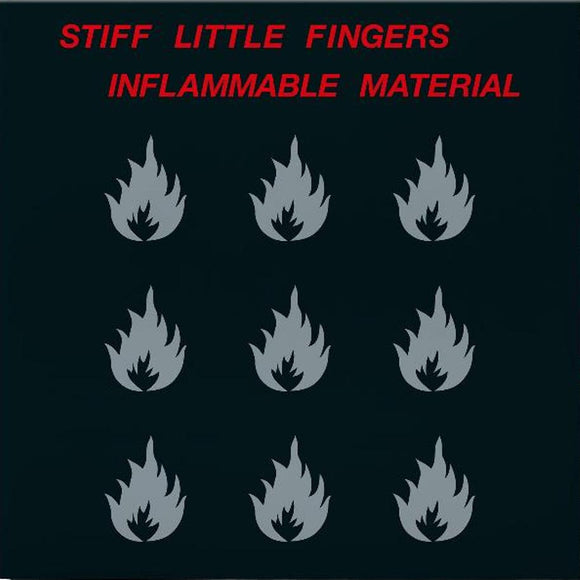 Album cover with 'Stiff Little Fingers' and 'Inflammable Material' text on a black background with flame icons.