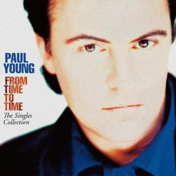 Paul Young From Time to Time The Singles Collection album cover with portrait artwork