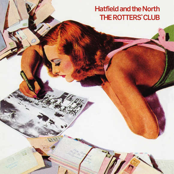 Hatfield and the North The Rotters’ Club 50th Anniversary Expanded Edition 