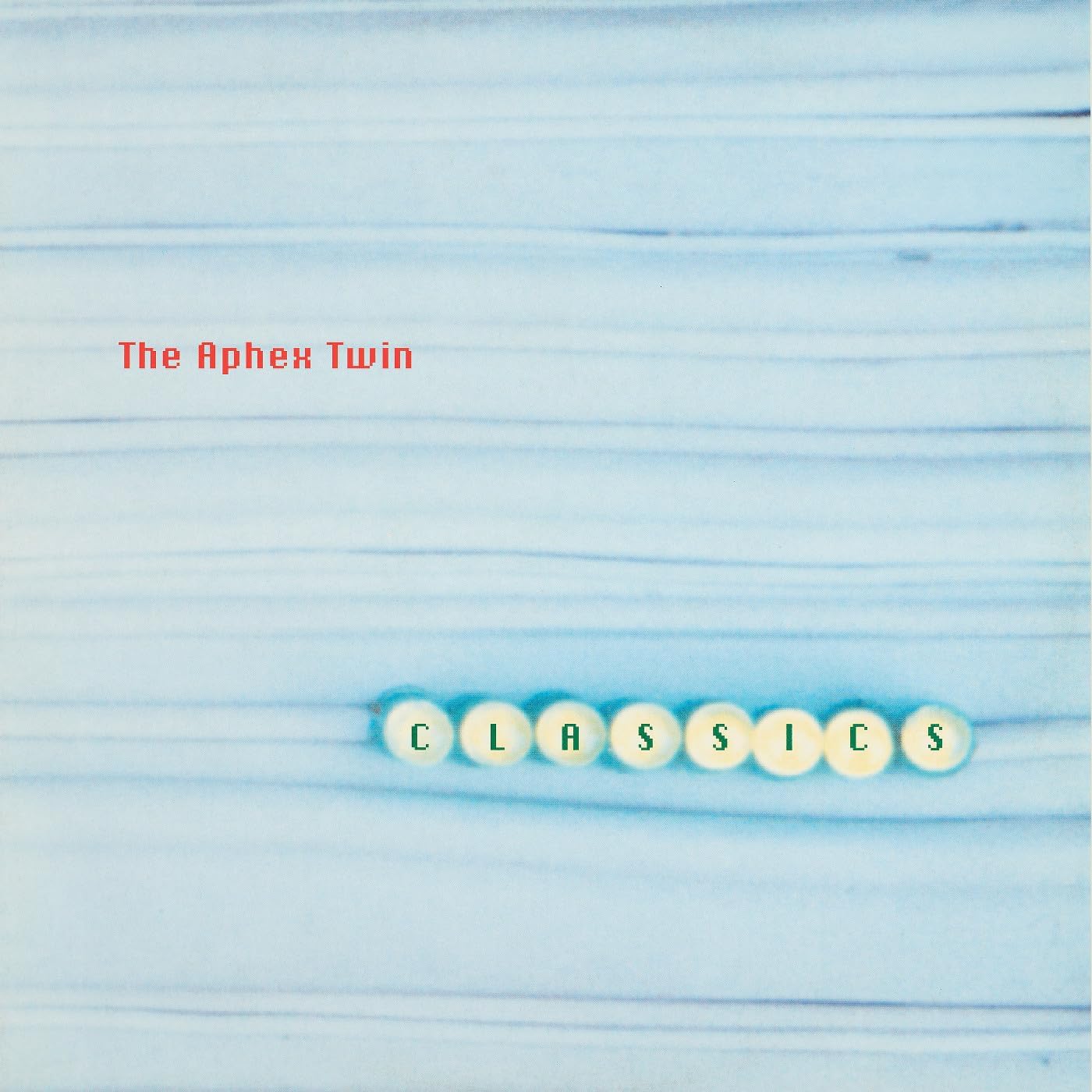 Front cover of Aphex Twin Classics, compilation of singles and early R&S releases