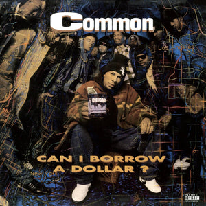 Common Can I Borrow A Dollar LP vinyl featuring the classic album artwork.
