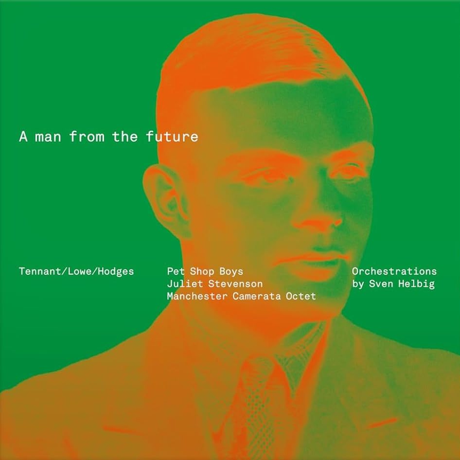 Pet Shop Boys A Man From The Future 2 CD orchestral electronic work inspired by Turing