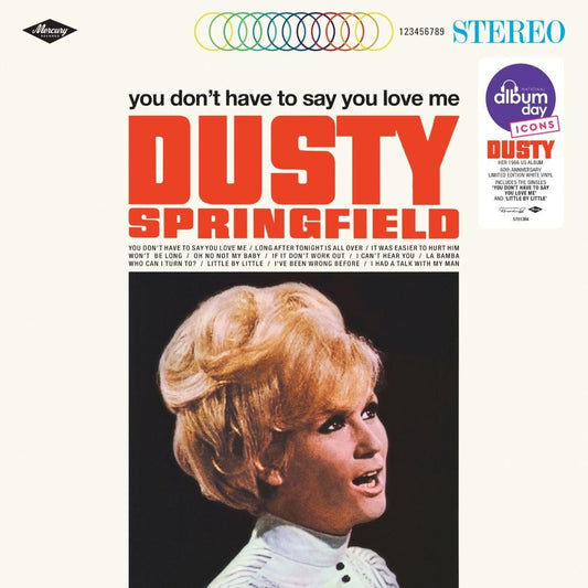 Dusty Springfield You Don't Have To Say You Love Me LP White Vinyl album edition.