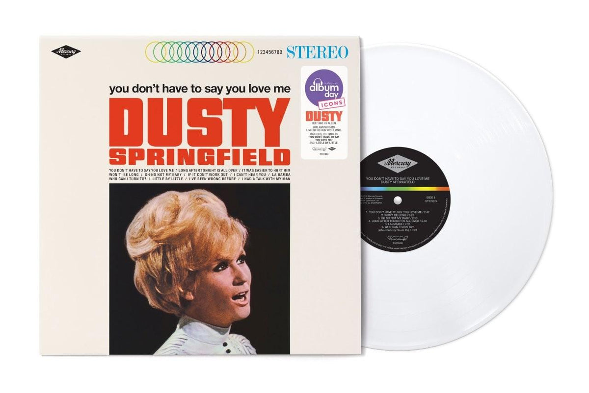 You Don't Have To Say You Love Me White Vinyl LP by Dusty Springfield.