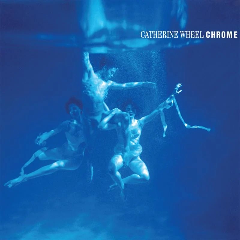 Catherine Wheel Chrome vinyl LP classic British shoegaze and alternative rock album