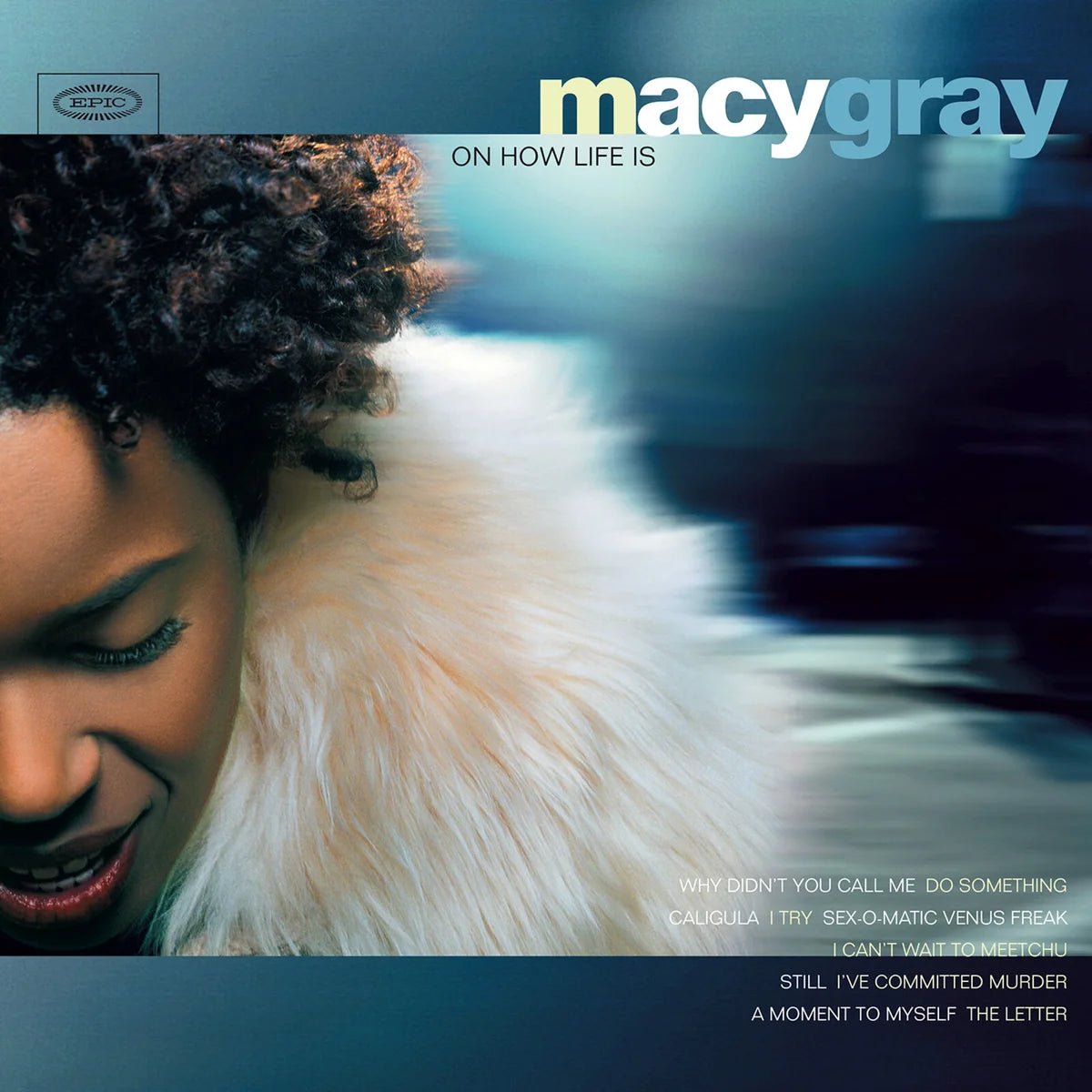 Macy Gray On How Life Is LP on translucent yellow vinyl featuring the hit song I Try!