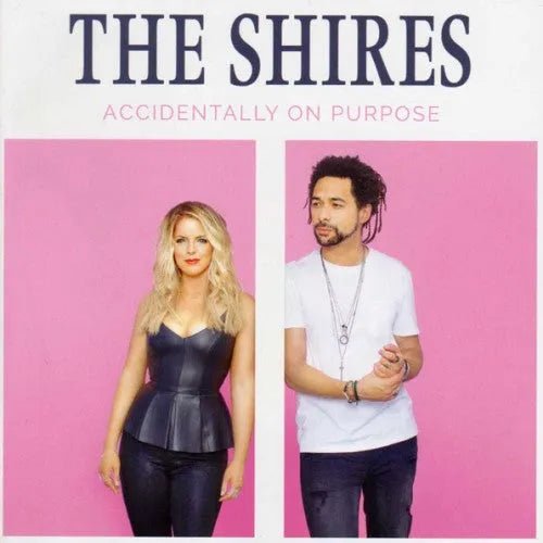 The Shires - Accidentally On Purpose CD - 1 - CD - Orchard Records