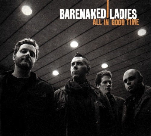 Barenaked Ladies - All In Good Time (RR28917) CD