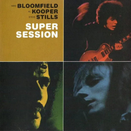 Super Session CD by Mike Bloomfield, Al Kooper & Steve Stills blues-rock classic