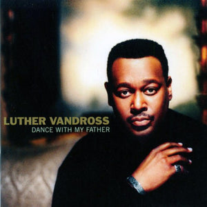 Luther Vandross - Dance With My Father (6540732) CD