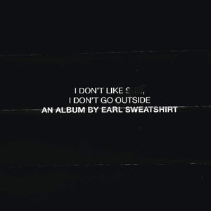 Earl Sweatshirt - I Don't Like Shit, I Don't Go Outside (888750692726) CD