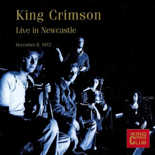King Crimson Live in Newcastle 1972 archival CD release