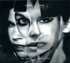 Sleater Kinney - The Center Won't Hold (7790842) CD