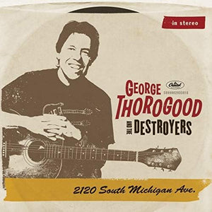 George Thorogood & The Destroyers - 2120 South Michigan Ave (02393381) 2 LP Set