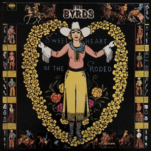 The Byrds - Sweatheart Of The Rodeo LP (88985417931)-Orchard Records