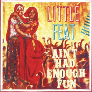 Little Feat - Ain't Had Enough Fun CD (FLOATM6395)-Orchard Records