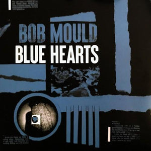 Bob Mould - Blue Hearts LP (MRG730LP) - Orchard Records
