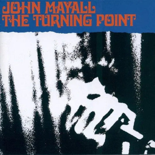 John Mayall The Turning Point CD featuring blues classics recorded live in 1969