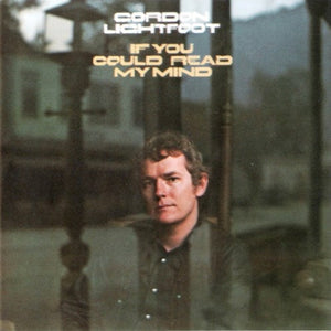 Gordon Lightfoot - If You Could Read My Mind CD (9274512)-Orchard Records