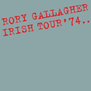 Rory Gallagher - Irish Tour '74 CD (5797707)-Orchard Records