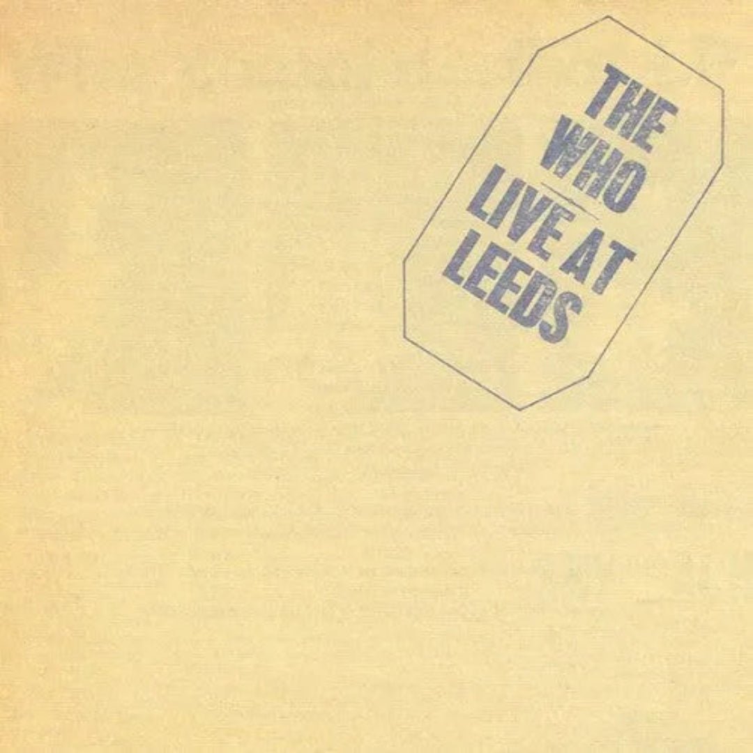The Who Live at Leeds CD featuring classic beige cover with stamped blue text