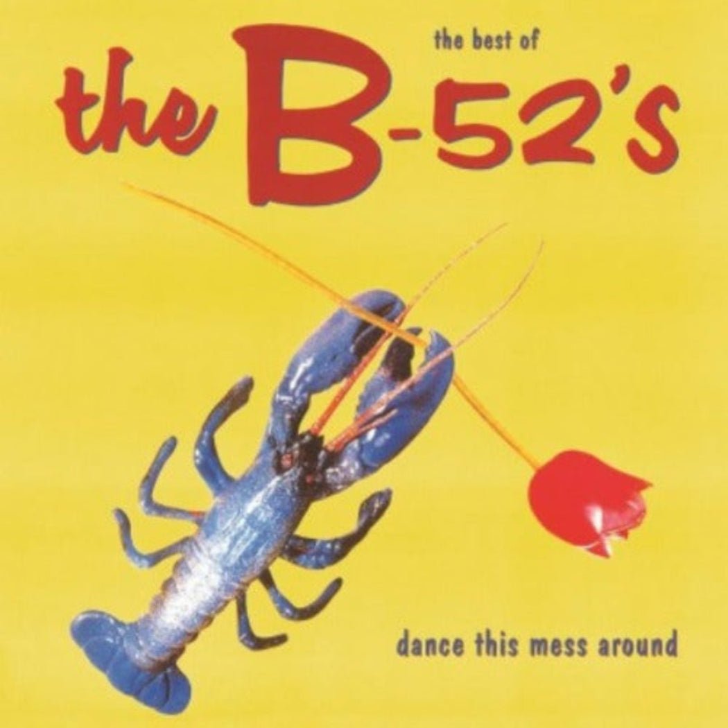 The B-52’s The Best of Dance This Mess Around album cover with classic 70s design