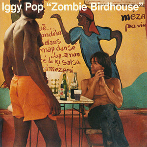 Iggy Pop - Zombie Birdhouse LP (CAROLPRO081)-Orchard Records