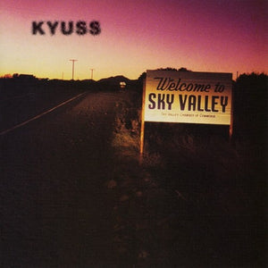 Kyuss - Welcolme To Sky Valley CD (9615712)-Orchard Records