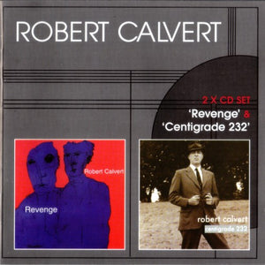 Robert Calvert - Revenge / Cantigrade 232 2 CD Set (FLOATM6096-Orchard Records